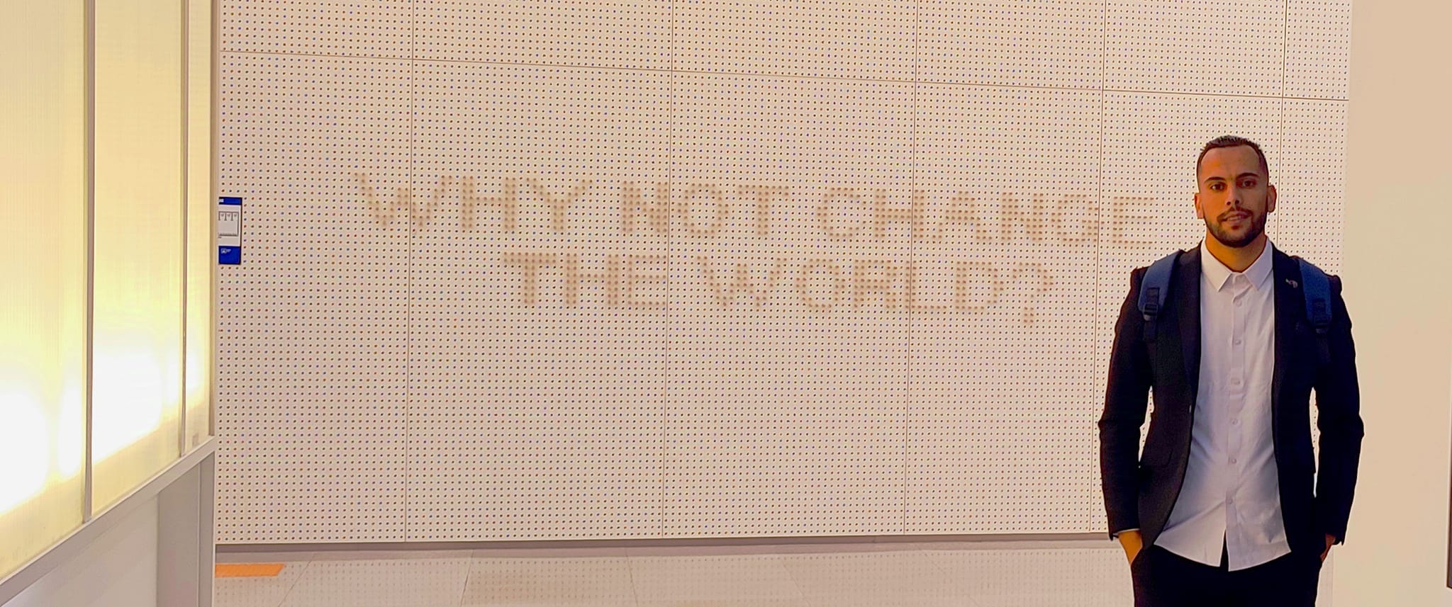 «Why not change the world?»